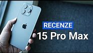 Apple iPhone 15 Pro Max není tak dokonalý, jak se zdá (RECENZE)