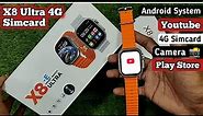 X8 Ultra 4G Simcard Smartwatch | Ultra 4g android smartwatch | X8 ultra camera smart watch