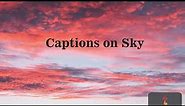 TOP 20 CAPTIONS ON SKY | Captions on Sky | Quotes | Latest Captions on Sky | Trendy Captions
