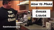 How to make Ginger Liquor
