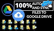 Automatically Back Up and Sync your Files to Google Drive