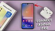 How To Pair AirPods Pro To Samsung Galaxy A34 5G