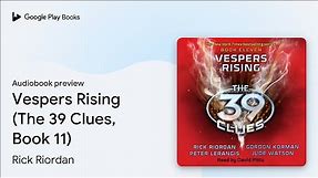 Vespers Rising (The 39 Clues, Book 11) by Rick Riordan · Audiobook preview