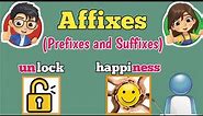 Affixes (Prefixes and Suffixes)