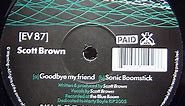 Scott Brown - Goodbye My Friend / Sonic Boomstick