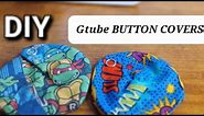 HOW TO MAKE GTUBE BUTTON COVERS//DIY SUPER EASY