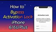 Solved!! How to Bypass Activation Lock on iPhone 6/6s/6 [July 2021]