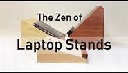 The Zen of Laptop Stands