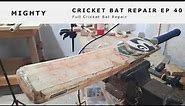 Cricket Bat Repairing Video EP 40