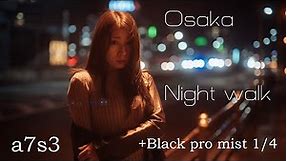 Osaka Night Walk (Portrait Movie : SONY a7s3)