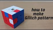 how to make glitch pattern in 3x3 cube || 3x3 Rubik's cube patterns.
