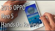 2015 Oppo Neo 5 India Hands On Review