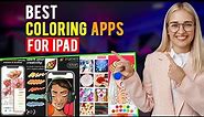 Best Coloring Apps for iPad / iOS: (Which is the Best Coloring App?)