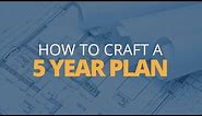How to Craft a 5 Year Plan | Brian Tracy