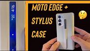 Moto Edge Plus Stylus Case Review
