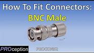How To Fit Universal BNC Male Connectors