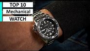 Top 10 Best Mechanical Watch 2023 for Men