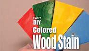How to make DIY Colored Wood Stain