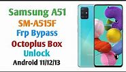 Samsung A51 Frp Bypass By Octoplus Box | SM-A515F Frp Bypass By Octoplus Box