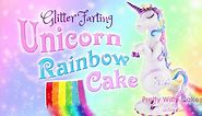 GLITTER FARTING UNICORN RAINBOW CAKE