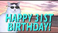 HAPPY 31st BIRTHDAY! - EPIC CAT Happy Birthday Song