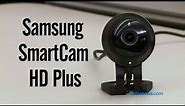 Tech Review: Samsung SmartCam HD Plus
