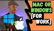 Windows or Mac for Business Work...Which is Better and Why?? [Tech Comparison]