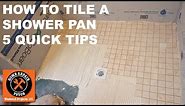 How to Tile a Shower Pan (Quick Tips)