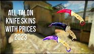 CS:GO All Talon Knife Skins With Prices | SHOWCASE