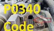 Causes and Fixes P0340 Code: Camshaft Position Sensor "A" Circuit Bank 1 or Single Sensor