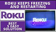 How to Fix Roku Keeps Freezing And Restarting - What To Do || Best 5 Easy Solution