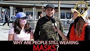Why are people still wearing outside Masks?