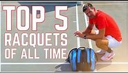Top 5 Tennis Racquets of All Time