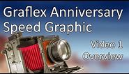 Graflex Anniversary Speed Graphic Video 1 | Overview