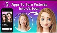 Top 5 Apps To Turn Pictures Into Cartoon | How To Turn Your Photo Into Cartoon