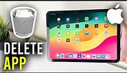 How To Delete Apps On iPad (Pro, Mini, Air, Standard) - Full Guide