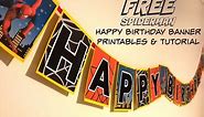 How to make a Spiderman Superhero Happy Birthday banner with Free printable at home