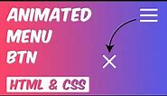 Animated Menu Button Using HTML & CSS | Step By Step Tutorial For Beginners