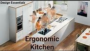How to Design an Ergonomic Kitchen I Plan Your Kitchen Makeover I Kitchen Ergonomic Tips and guide