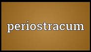 Periostracum Meaning