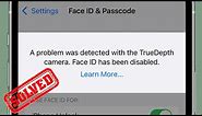 A problem was detected with the TrueDepth camera. Face ID has been disabled iPhone iOS 17