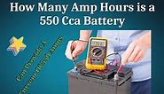 How Many Amp Hours is a 550 CCA Battery? - The Power Facts