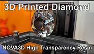 Crystal Clear 3D Prints? Experimenting with NOVA3D High Transparency Resin