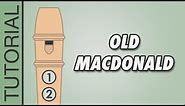 Old MacDonald Had a Farm - Recorder Tutorial 🎵 EASY Song