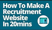 How To Make A Recruitment Agency Website in 20 Minutes