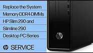 Replace the System Memory - DDR4-DIMMs | HP Slim 290 and Slimline 290 Desktop PC Series | HP