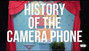 History of the Camera Phone!