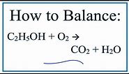 Balance C2H5OH + O2 = CO2 + H2O (Ethanol and Water)