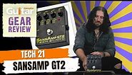Tech 21 SansAmp GT2 | Review | Guitar Interactive
