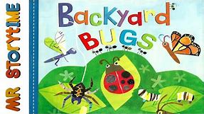 Backyard Bugs | Mr Storytime | Read Aloud Book